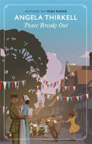 Peace Breaks Out by Angela Thirkell, 9780349013428