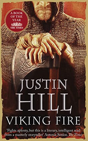 Viking Fire by Justin Hill, 9780349123394