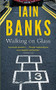 Walking On Glass by Iain M. Banks, 9780349139203