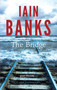 The Bridge - 9780349139210 by Iain Banks, 9780349139210