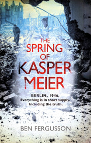 The Spring of Kasper Meier by Ben Fergusson, 9780349139760