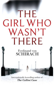 The Girl Who Wasn't There - 9780349140469 by Ferdinand von Schirach, 9780349140469