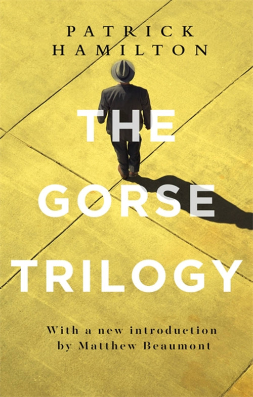 The Gorse Trilogy by Patrick Hamilton, 9780349141497