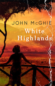 White Highlands by John McGhie, 9780349142357