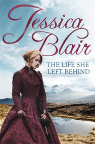 The Life She Left Behind by Jessica Blair, 9780349411293