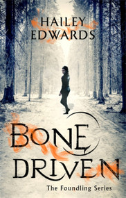 Bone Driven by Hailey Edwards, 9780349417073