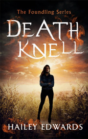 Death Knell by Hailey Edwards, 9780349417097
