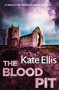The Blood Pit by Kate Ellis, 9780349418926