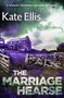 The Marriage Hearse by Kate Ellis, 9780349418933