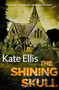 The Shining Skull by Kate Ellis, 9780349418964