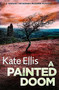 A Painted Doom by Kate Ellis, 9780349418971