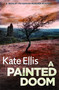 A Painted Doom by Kate Ellis, 9780349418971