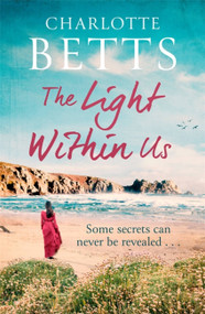 The Light Within Us by Charlotte Betts, 9780349422978