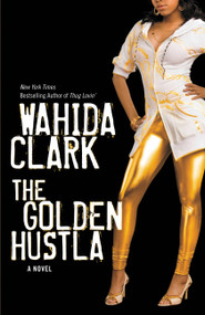 The Golden Hustla by Wahida Clark, 9780446178105