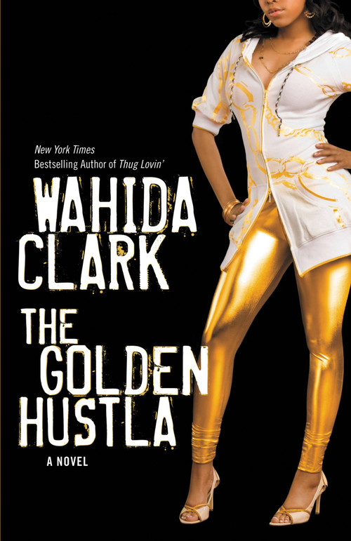 The Golden Hustla by Wahida Clark, 9780446178105