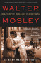 Bad Boy Brawly Brown by Walter Mosley, 9780446198226