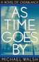 As Time Goes By - 9780446519007 by Michael Walsh, 9780446519007
