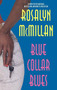 Blue Collar Blues by Rosalyn McMillan, 9780446522434