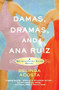 Damas, Dramas, and Ana Ruiz (A Quinceañera Club Novel) by Belinda Acosta, 9780446540513