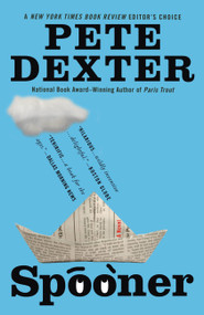Spooner by Pete Dexter, 9780446540735