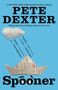 Spooner by Pete Dexter, 9780446540735