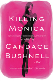 Killing Monica - 9780446557917 by Candace Bushnell, 9780446557917