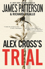 Alex Cross's TRIAL - 9780446561808 by James Patterson, Richard DiLallo, 9780446561808
