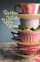 Better With You Here by Gwendolyn Zepeda, 9780446564038
