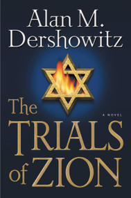 The Trials of Zion by Alan M. Dershowitz, 9780446576734