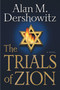 The Trials of Zion by Alan M. Dershowitz, 9780446576734