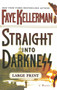 Straight into Darkness by Faye Kellerman, 9780446578318