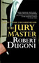 The Jury Master by Robert Dugoni, 9780446617079