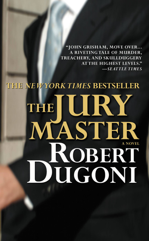 The Jury Master by Robert Dugoni, 9780446617079