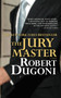 The Jury Master by Robert Dugoni, 9780446617079