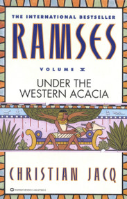 Ramses: Under the Western Acacia - Volume V by Christian Jacq, 9780446673600