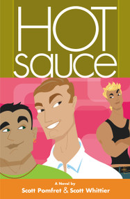 Hot Sauce by Scott Pomfret, Scott Whittier, 9780446694315