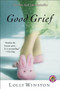 Good Grief by Lolly Winston, 9780446694841