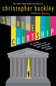 Supreme Courtship by Christopher Buckley, 9780446697989