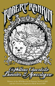 The Hollow Chocolate Bunnies of the Apocalypse by Robert Rankin, 9780575085435