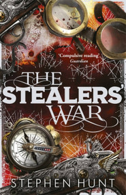 The Stealers' War - 9780575092150 by Stephen Hunt, 9780575092150