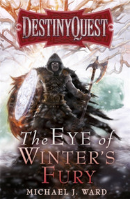 The Eye of Winter's Fury by Michael J. Ward, 9780575095618