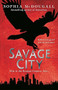 Savage City by Sophia McDougall, 9780575096387