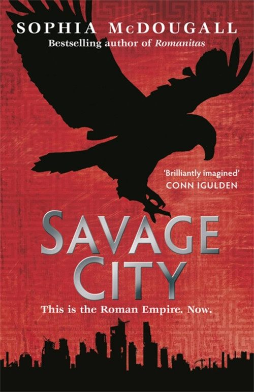 Savage City by Sophia McDougall, 9780575096387