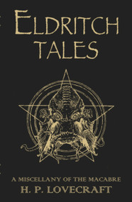 Eldritch Tales by H.P. Lovecraft, 9780575099630