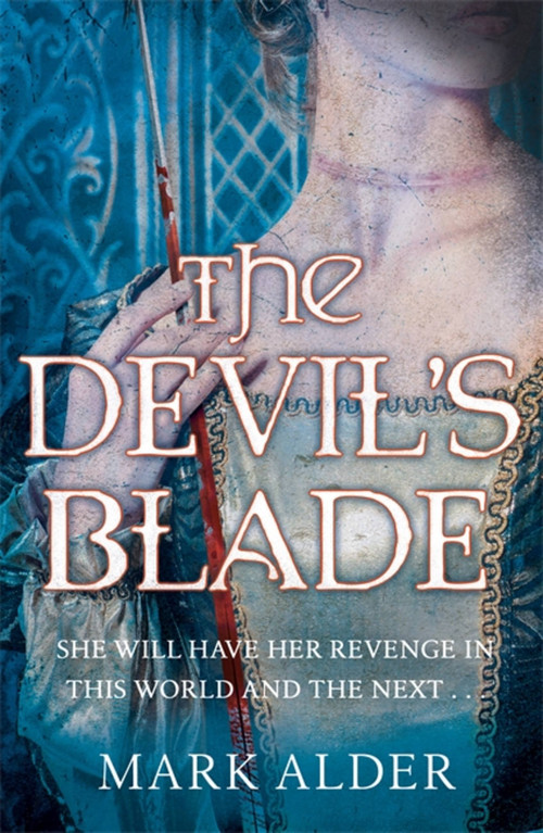 The Devil's Blade by Mark Alder, 9780575129733