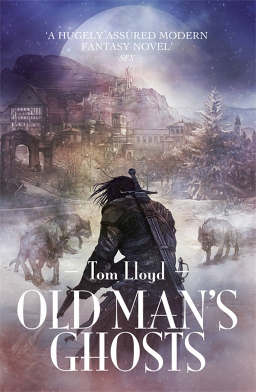 Old Man's Ghosts by Tom Lloyd, 9780575131224