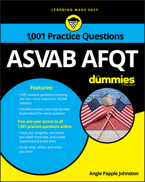 ASVAB AFQT (1,001 Practice Questions For Dummies) by Angie Papple Johnston, 9781119291480