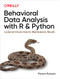Behavioral Data Analysis with R and Python (Customer-Driven Data for Real Business Results) by Florent Buisson, 9781492061373