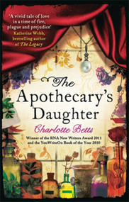 The Apothecary's Daughter - 9780749954499 by Charlotte Betts, 9780749954499