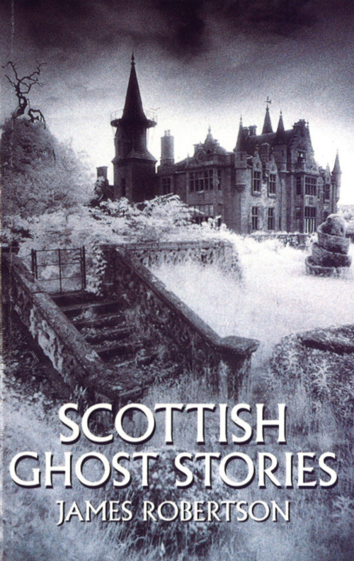 Scottish Ghost Stories by James Robertson, 9780751513936